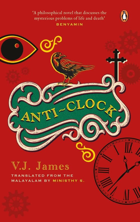 Anti-clock (SHORTLISTED FOR THE JCB PRIZE, FROM THE WINNER OF THE KERALA SAHITYA AKADEMI AWARD, VAYALAR AWARD) - Retail Maharaj