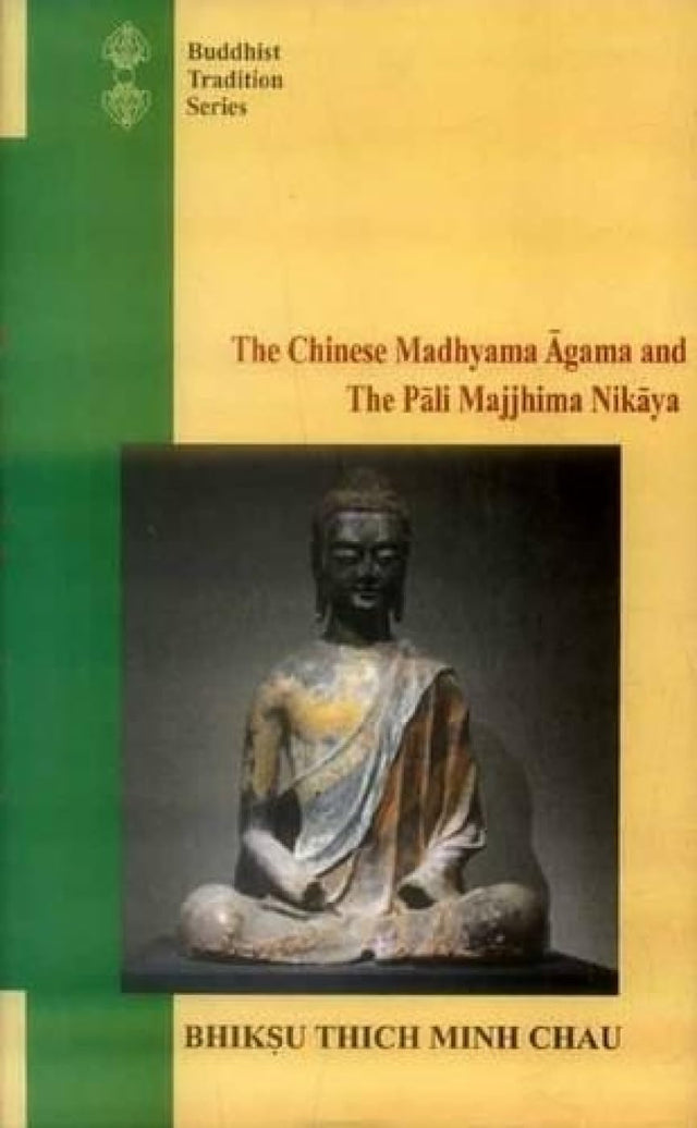 The Chinese Madhyama Agama and the Pali Majjhima Nikaya - Retail Maharaj