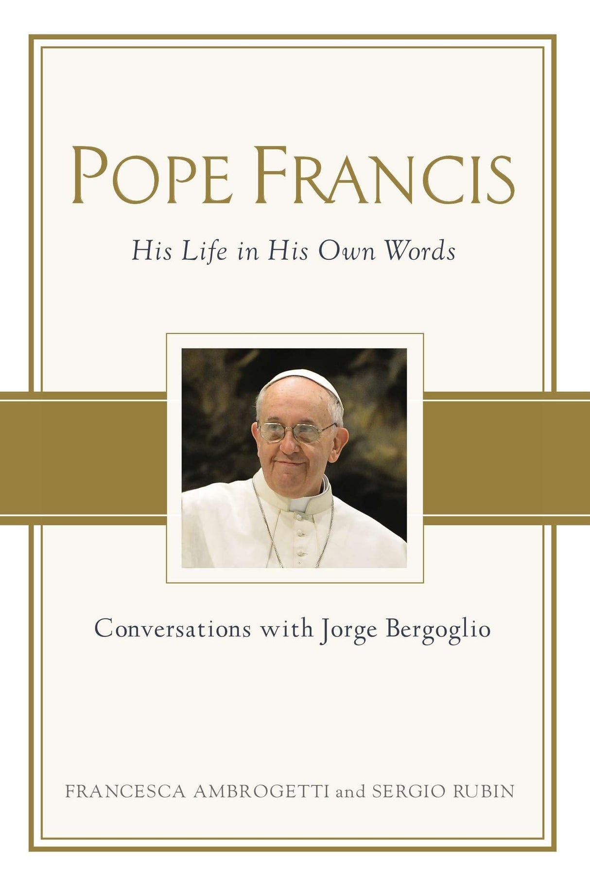 Pope Francis:His Life In His Own Words