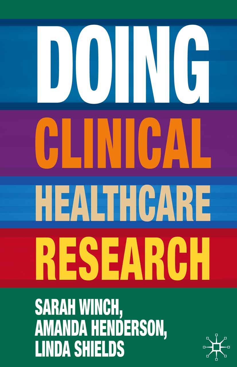 Doing Clinical Healthcare Research: A Survival Guide