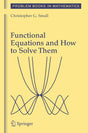 Functional Equations and How to Solve Them (Problem Books in Mathematics) - Retail Maharaj
