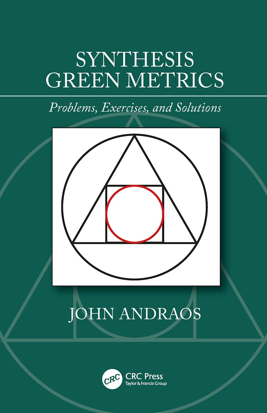 Synthesis Green Metrics: Problems, Exercises, and Solutions [Paperback] Andraos, John - Retail Maharaj