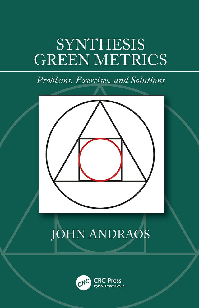 Synthesis Green Metrics: Problems, Exercises, and Solutions [Paperback] Andraos, John - Retail Maharaj