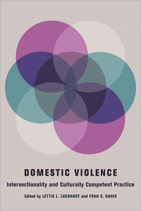 Domestic Violence: Intersectionality and Culturally Competent Practice (Foundations of Social Work Knowledge Series) - Retail Maharaj