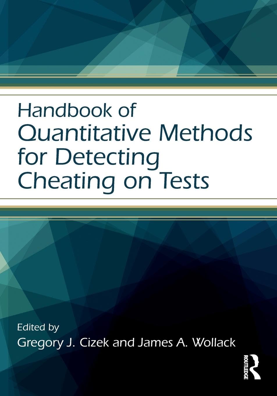 Handbook of Quantitative Methods for Detecting Cheating on Tests (Educational Psychology Handbook) - Retail Maharaj