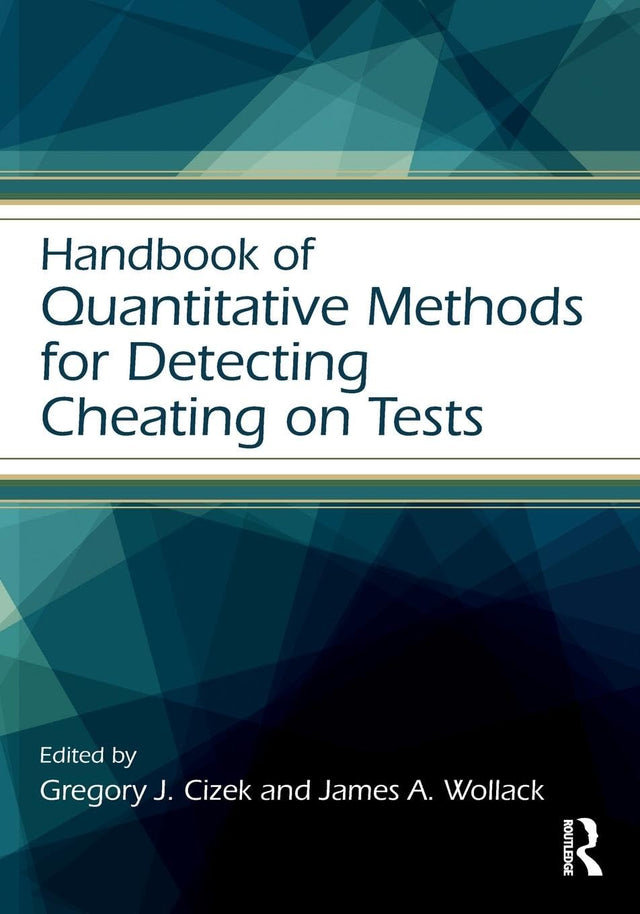 Handbook of Quantitative Methods for Detecting Cheating on Tests (Educational Psychology Handbook) - Retail Maharaj