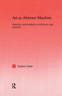Art as Abstract Machine: Ontology and Aesthetics in Deleuze and Guattari - Retail Maharaj