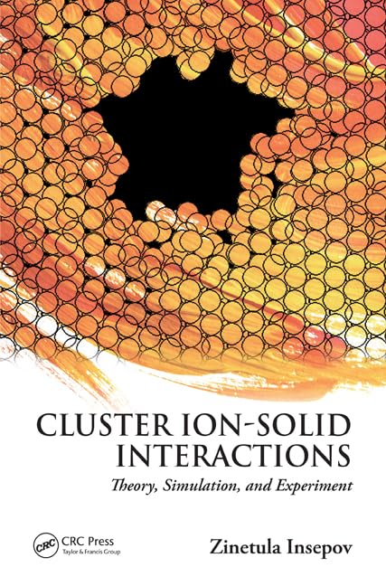 Cluster Ion-Solid Interactions: Theory, Simulation, and Experiment [Hardcover] Insepov, Zinetula - Retail Maharaj