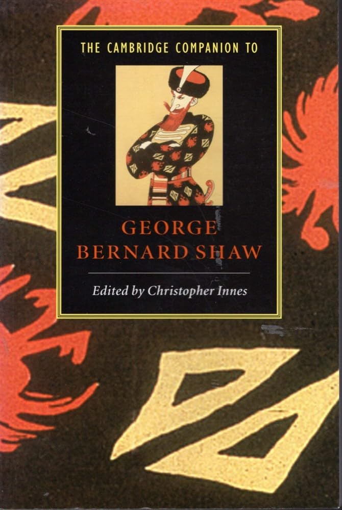 The Cambridge Companion to George Bernard Shaw (Cambridge Companions to Literature)