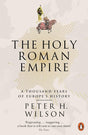 The Holy Roman Empire: A Thousand Years of Europe's History [Paperback] Wilson, Peter H. - Retail Maharaj
