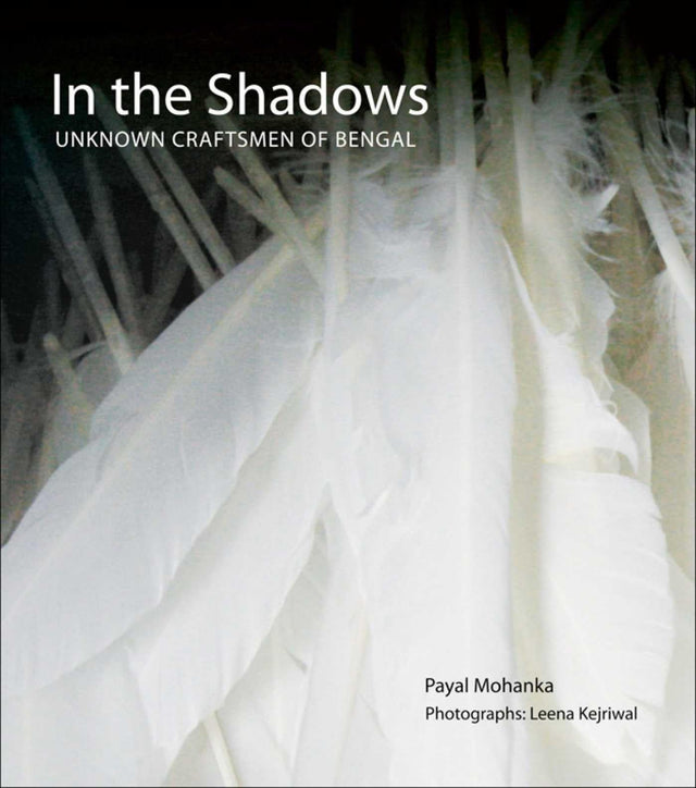 In The Shadows: Unknown Craftsmen of Bengal - Retail Maharaj