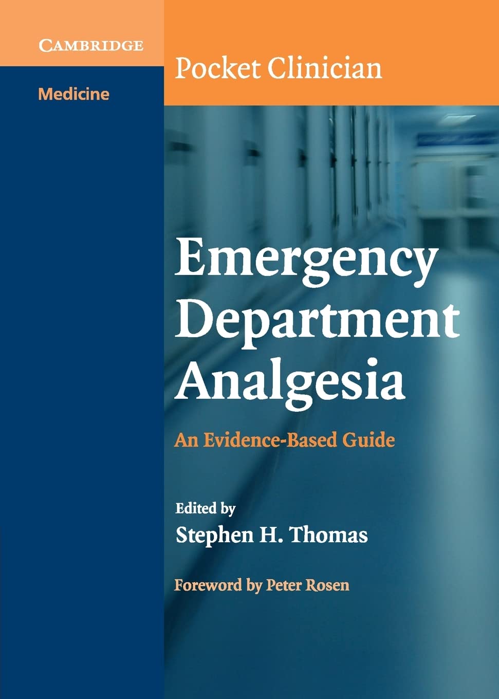 Emergency Department Analgesia: An Evidence-Based Guide (Cambridge Pocket Clinicians)