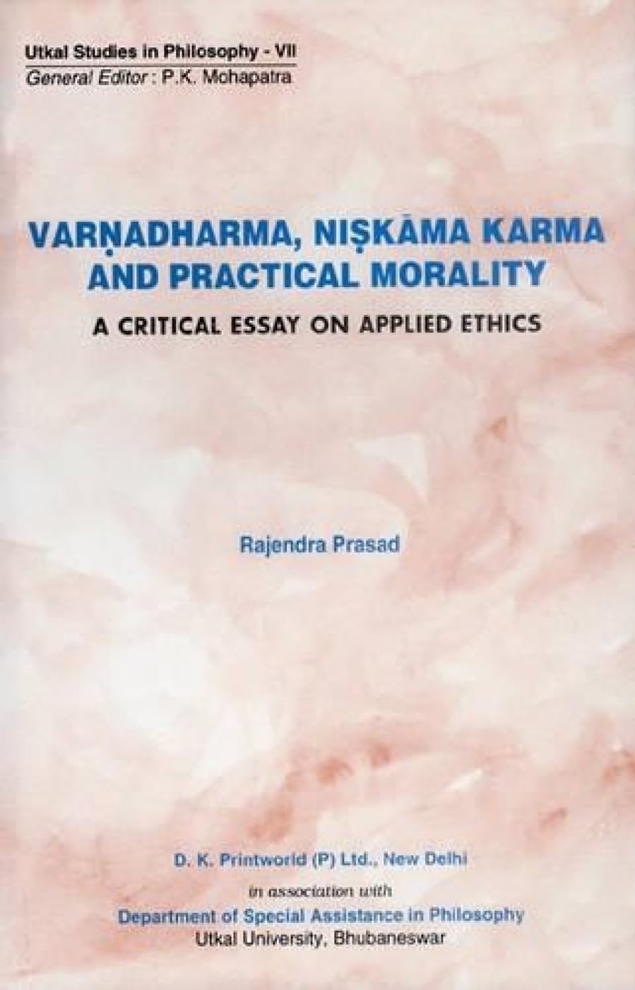 Varnadharma, Niskama Karma and Practical Morality: Critical Essay on Applied Ethics - Retail Maharaj