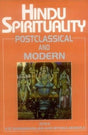 Hindu Spirituality (Vol. 2): Postclassical and Modern: v. 2 - Retail Maharaj