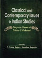 Classical and Contemporary Issues in Indian Studies: Essays in Honour of Trichur S. Rumani - Retail Maharaj