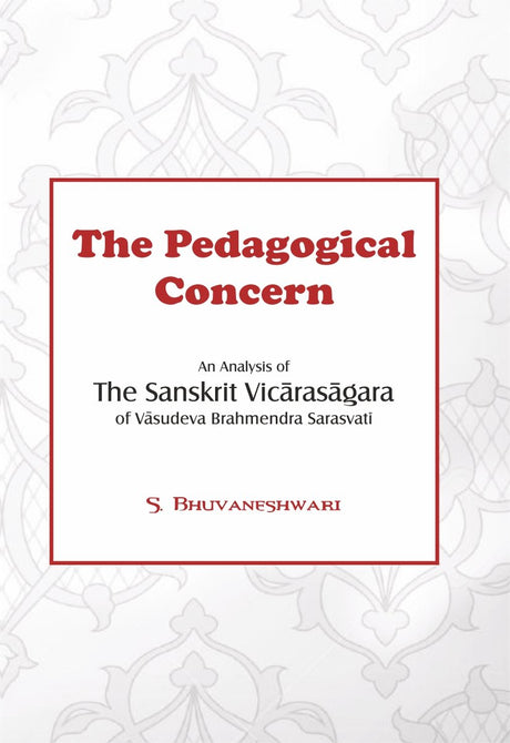 The Pedagogical Concern: An Analysis of the Sanskrit Vicarasagara of Vasudeva Brahmendra Sarasvati - Retail Maharaj
