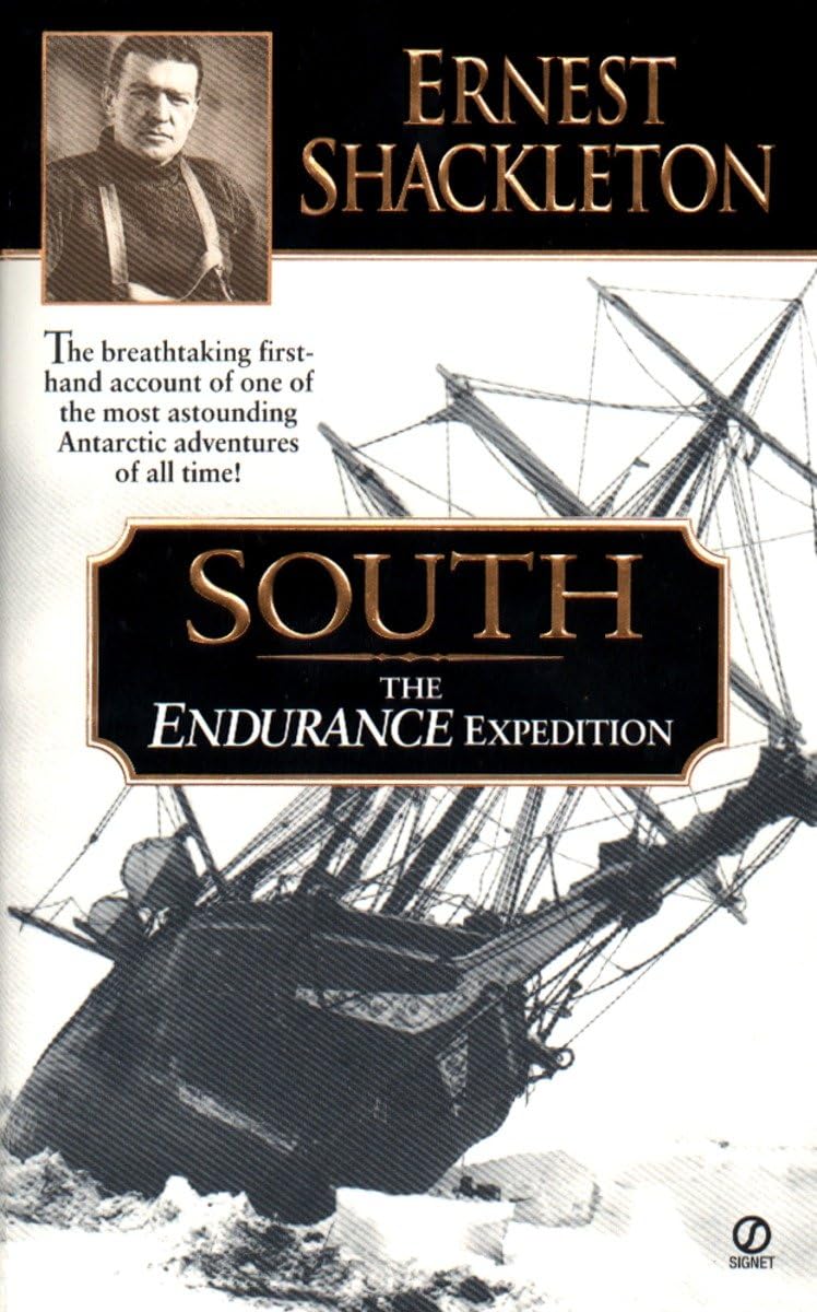 South: The Endurance Expedition -- The breathtaking first-hand account of one of the most astounding Antarctic adventures of all time