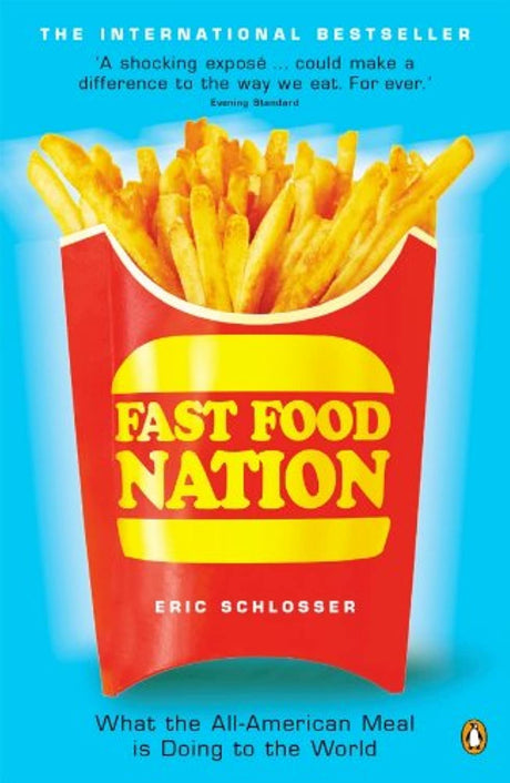 Fast Food Nation: What The All-American Meal is Doing to the World - Retail Maharaj