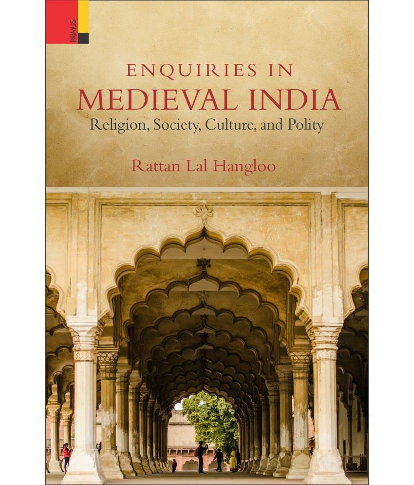 Enquiries in Medieval India: Religion, Society, Culture and Polity - Retail Maharaj