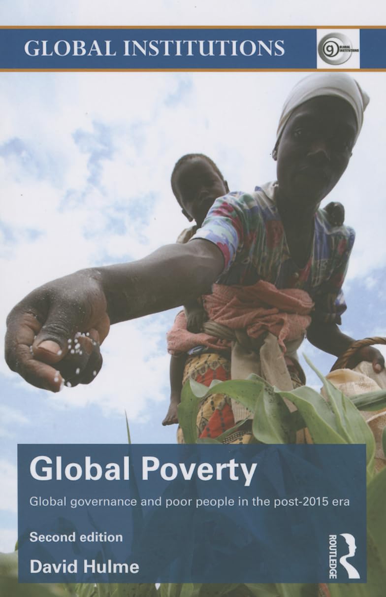 Global Poverty: Global governance and poor people in the Post-2015 Era (Global Institutions) - Retail Maharaj