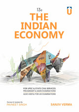 The Indian Economy: For UPSC & State Civil Services Preliminary & Main Examinations (Also Useful For UG Examinations), 13th Edition
