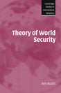 Theory of World Security: 105 (Cambridge Studies in International Relations) - Retail Maharaj