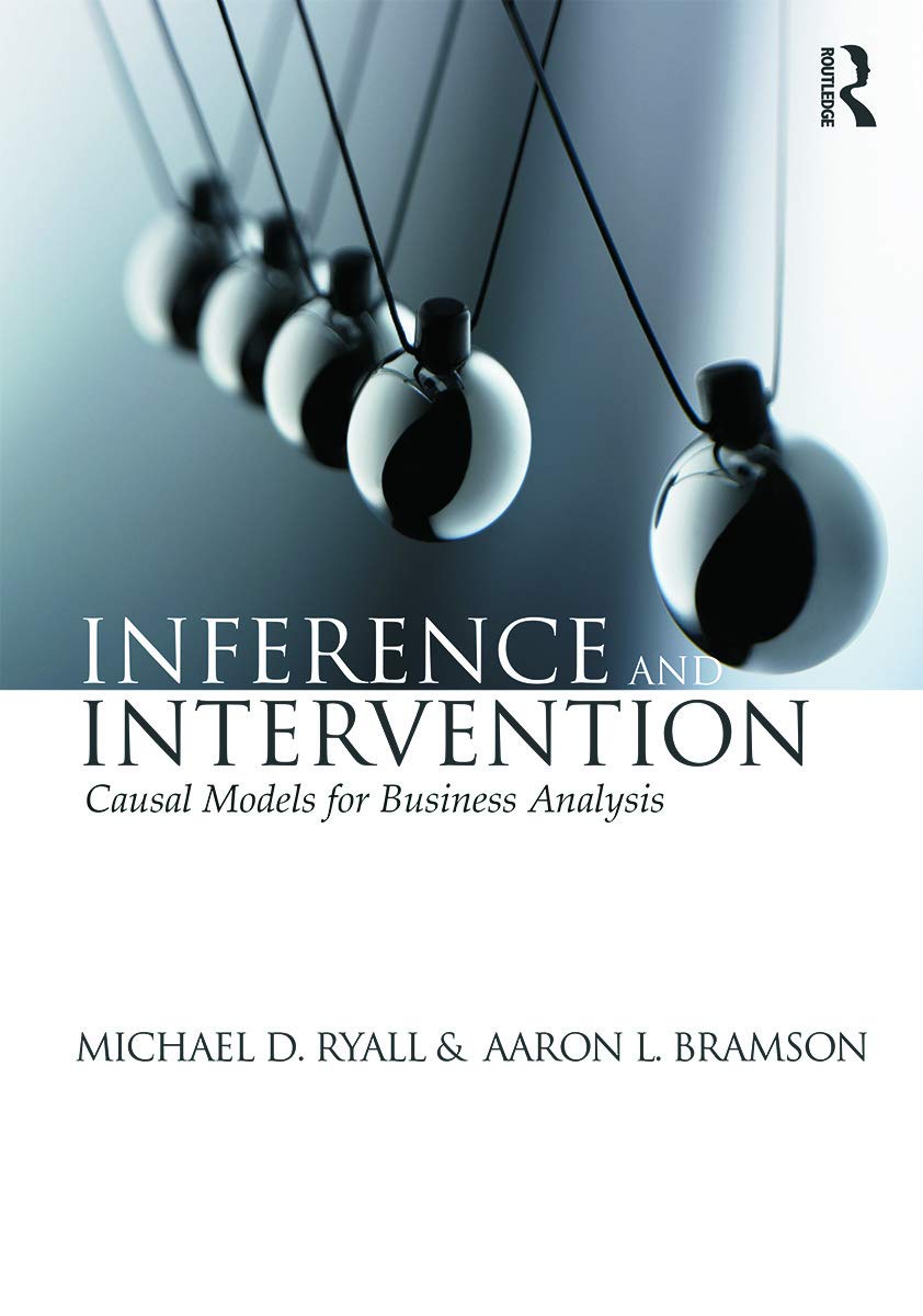 Inference and Intervention: Causal Models for Business Analysis - Retail Maharaj