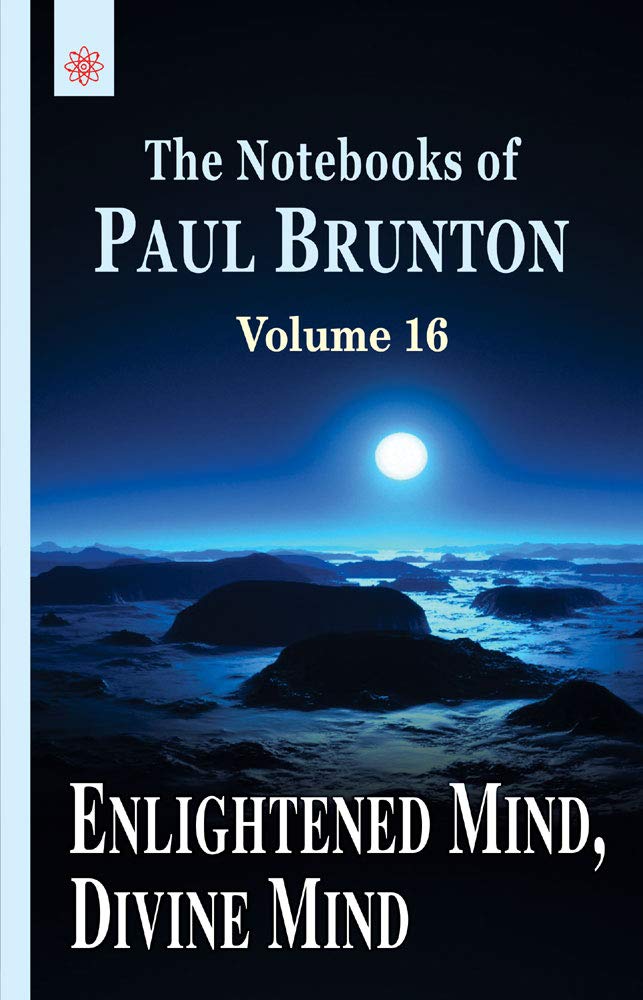 Enlightened Mind, Divine Mind: The Notebooks of Paul Brunton: Volume 16 - Retail Maharaj