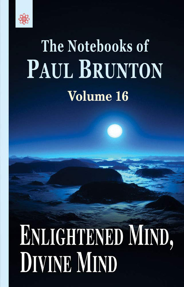 Enlightened Mind, Divine Mind: The Notebooks of Paul Brunton: Volume 16 - Retail Maharaj