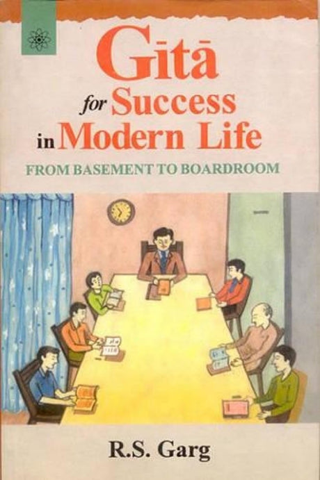 Gita for Success in Modern Life: From Basement to Board Room - Retail Maharaj