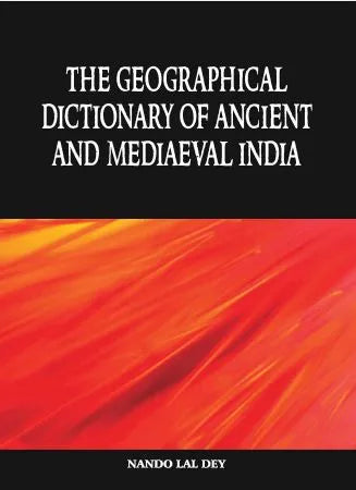 Geographical Dictionary of Ancient and Medieval India - Retail Maharaj