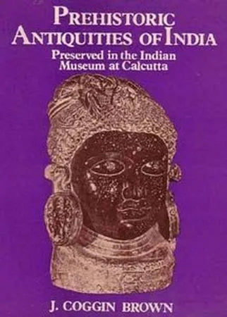Prehistoric Antiquities of India - Retail Maharaj