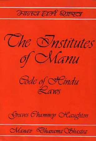 Manava Dharma Shastra. Or the Institutes of Hindu Laws - Retail Maharaj