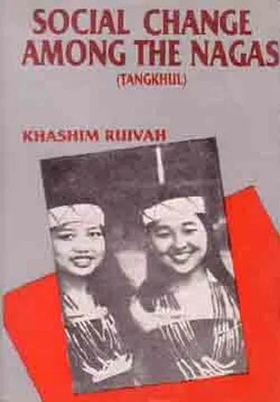 Social Change Among the Nagas (Tangkhul) - Retail Maharaj