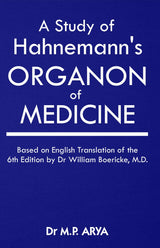 A Study of Hahnemann's Organon of Medicine - Based on English Translation of the 6th Edition by Dr. William Boericke, MD - Retail Maharaj