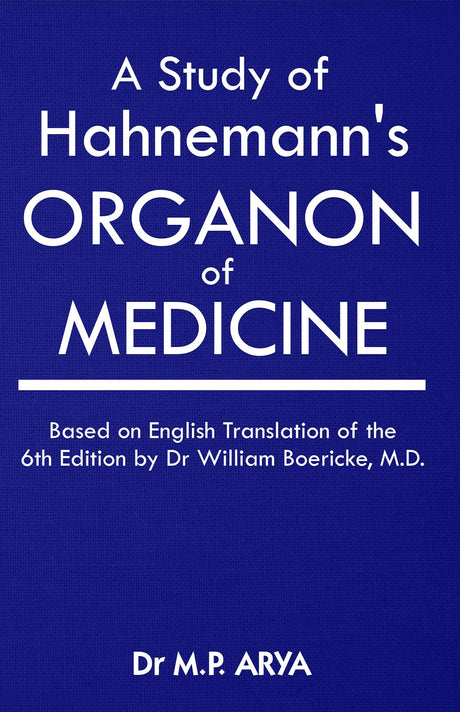 A Study of Hahnemann's Organon of Medicine - Based on English Translation of the 6th Edition by Dr. William Boericke, MD - Retail Maharaj