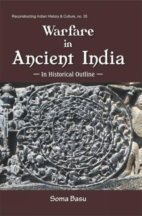 Warfare in Ancient India: In Historical Outline - Retail Maharaj