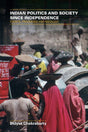 Indian Politics and Society since Independence: Events, Processes and Ideology - Retail Maharaj