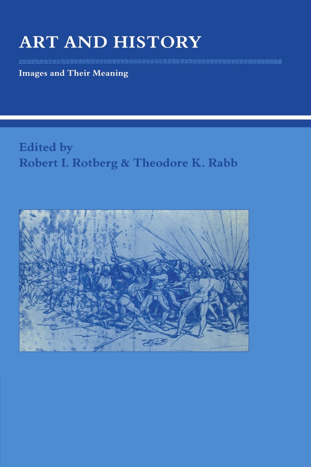 Art and History: Images and their Meaning (Studies in Interdisciplinary History)