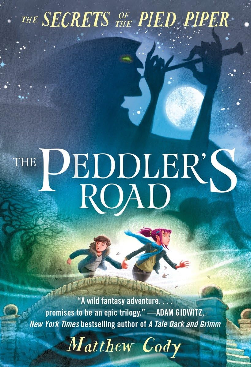 The Secrets of the Pied Piper 1: The Peddler's Road