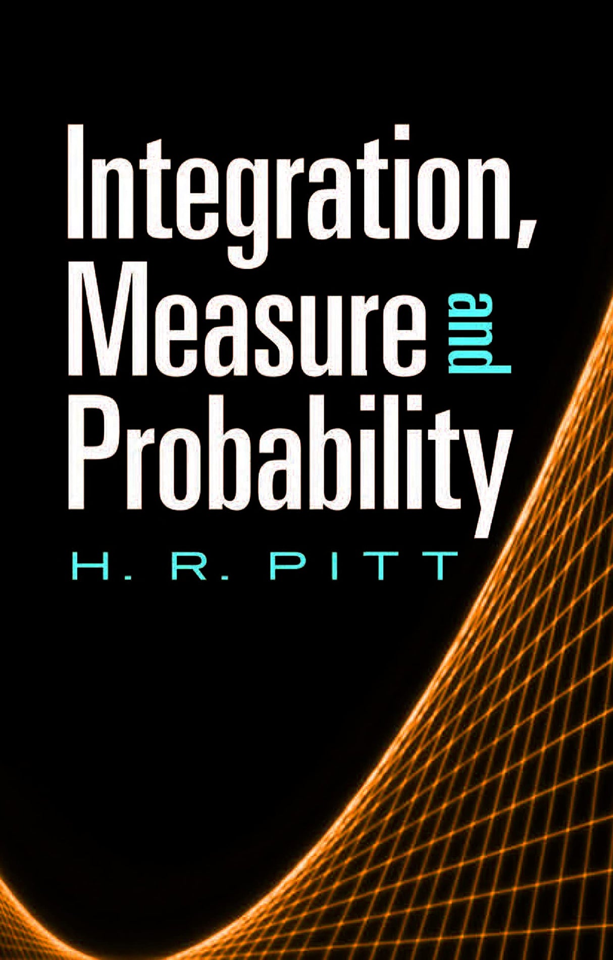 Integration, Measure and Probability (Dover Books on Mathematics)