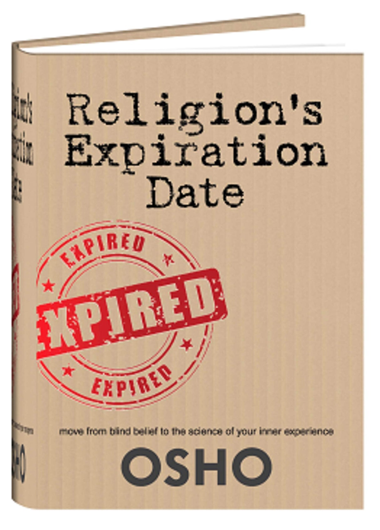 Osho - Religion's Expiration Date - Move from Blind Belief to the Science of your Inner Experience
