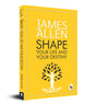Shape Your Life And Your Destiny: Personal Transformation Guide Positive Thinking Mindset Mastery Inspirational Wisdom Self-Development Strategies Life-Changing Lessons a Powerful Self-Help Classic - Retail Maharaj