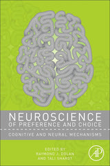 Neuroscience of Preference and Choice: Cognitive and Neural Mechanisms