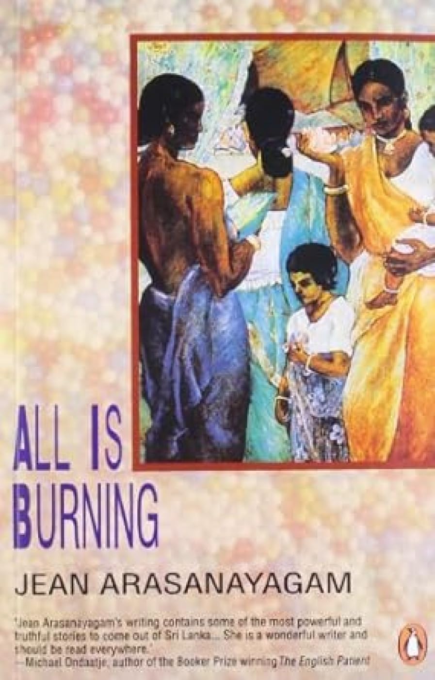 All is Burning [Paperback] Arasanayagam, Jean - Retail Maharaj