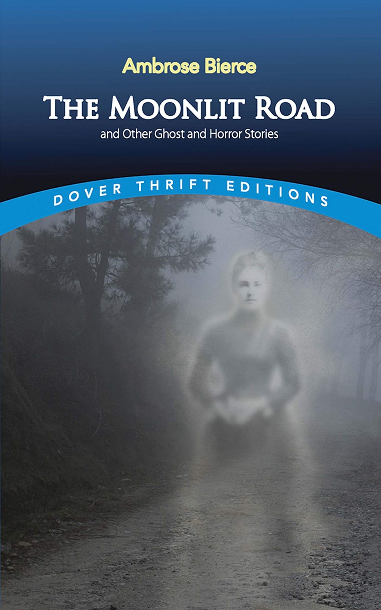 Moonlit Road and Other Ghost and Horror Stories (Dover Thrift Editions)