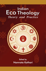 Indian Eco Theology: Theory and Practice - Retail Maharaj