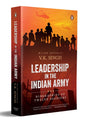 Leadership in the Indian Army: Biographies of Twelve Soldiers - Retail Maharaj