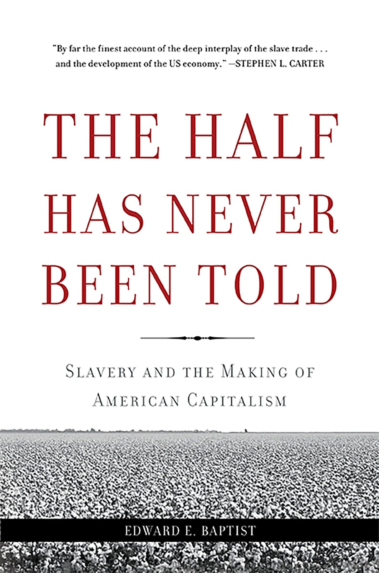 THE HALF HAS NEVER BEEN TOLD