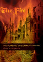 The Fire: The Bombing of Germany, 1940-1945 - Retail Maharaj